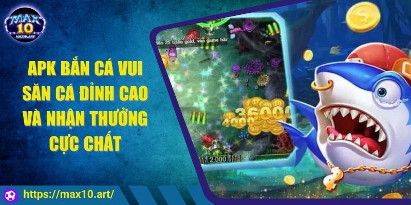 APK Bắn Cá Vui